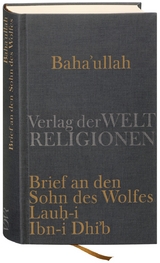 Baha'u'llah, Brief an den Sohn des Wolfes - 