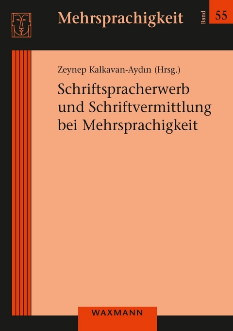 Schriftspracherwerb und Schriftvermittlung bei Mehrsprachigkeit - 