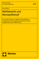 Wettbewerb und Monopolkampf - Franz B&ouml;hm +