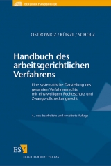 Handbuch des arbeitsgerichtlichen Verfahrens - Alexander Ostrowicz, Reinhard K&uuml;nzl, Christian Scholz