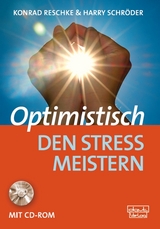Optimistisch den Stress meistern - Konrad Reschke, Harry Schröder
