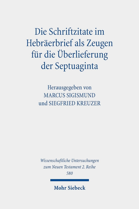 Die Schriftzitate im Hebr&auml;erbrief als Zeugen f&uuml;r die &Uuml;berlieferung der Septuaginta - 