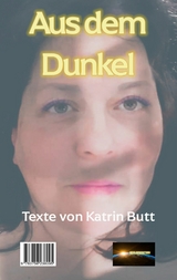 Aus dem Dunkel - Katrin Butt
