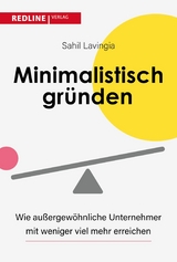 Minimalistisch gründen -  SAHIL LAVINGIA