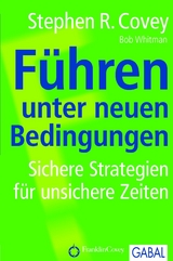 F&uuml;hren unter neuen Bedingungen - Stephen R. Covey