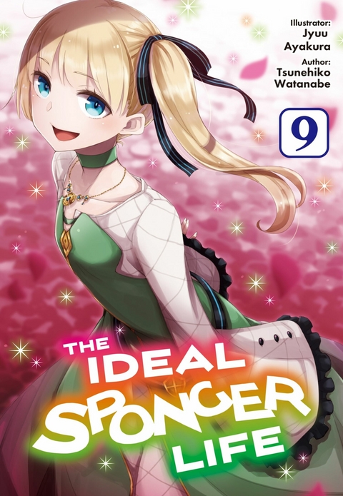 Ideal Sponger Life: Volume 9 (Light Novel) -  Tsunehiko Watanabe