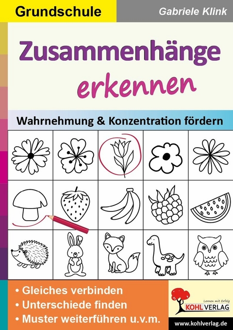 Zusammenh&auml;nge erkennen / Grundschule -  Gabriele Klink