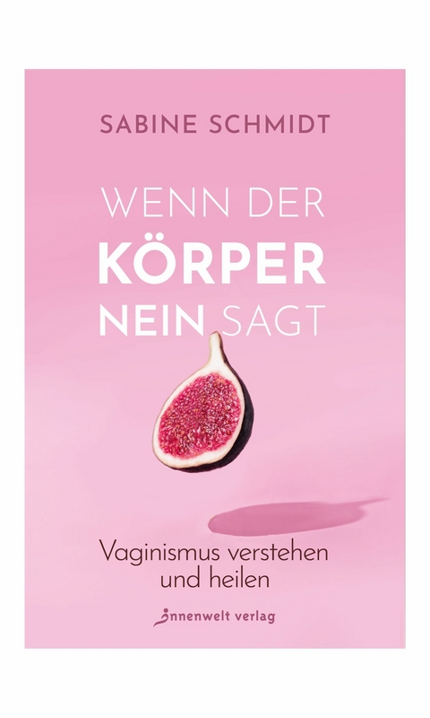 Wenn der K&ouml;rper Nein sagt - Sabine Schmidt