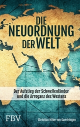 Die Neuordnung der Welt -  Christian Hiller von Gaertringen