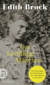 Das barf&uuml;&szlig;ige M&auml;dchen - Edith Bruck