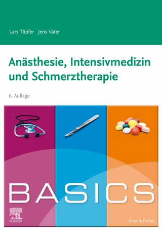BASICS Anästhesie, Intensivmedizin und Schmerztherapie