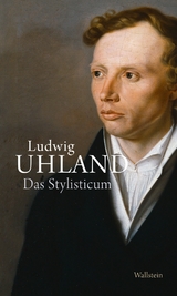 Das Stylisticum -  Ludwig Uhland