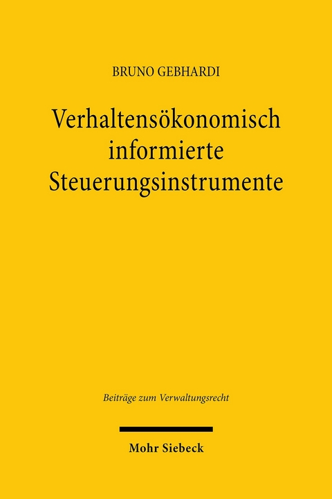 Verhaltens&ouml;konomisch informierte Steuerungsinstrumente -  Bruno Gebhardi