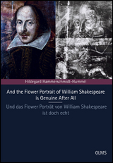 And the Flower Portrait of William Shakespeare is Genuine After All - Und das Flower Portr&auml;t von William Shakespeare ist doch echt - Hildegard Hammerschmidt-Hummel
