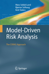 Model-Driven Risk Analysis - Mass Soldal Lund, Bj&oslash;rnar Solhaug, Ketil St&oslash;len