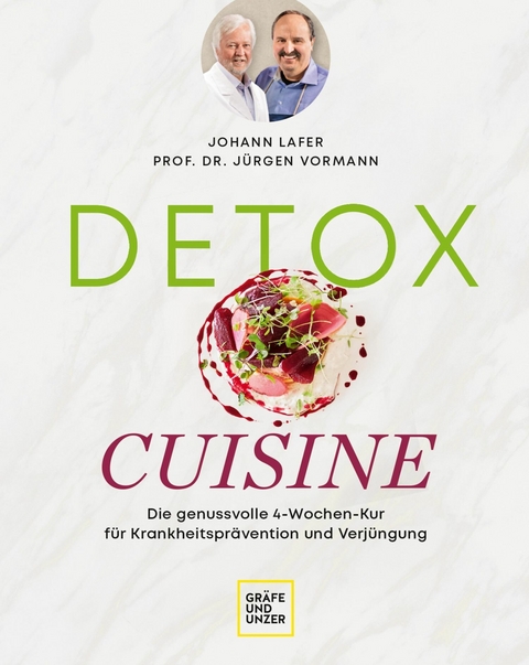 Detox Cuisine - Johann Lafer, Prof. Dr. J&uuml;rgen Vormann