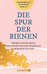Die Spur der Bienen - Annabelle Wimmer Bakic