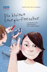 Die kleinen Energie-Forscher - Joachim Lerch, Ute L&ouml;wenberg