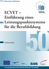 ECVET - Einf&uuml;hrung eines Leistungspunktesystems f&uuml;r die Berufsbildung - 