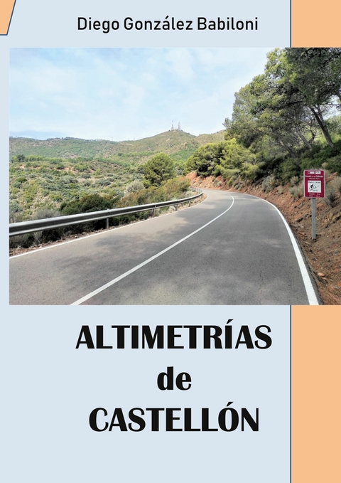 Altimetr&iacute;as de Castell&oacute;n - DIEGO GONZ&Aacute;LEZ BABILONI