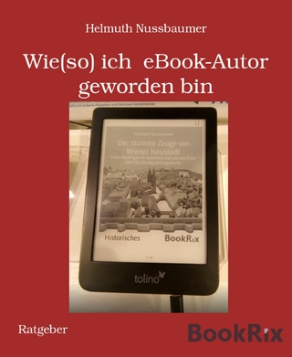 Wie(so) ich  eBook-Autor geworden bin