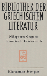 Rhom&auml;ische Geschichte. Historia Rhomaike -  Nikephoros Gregoras