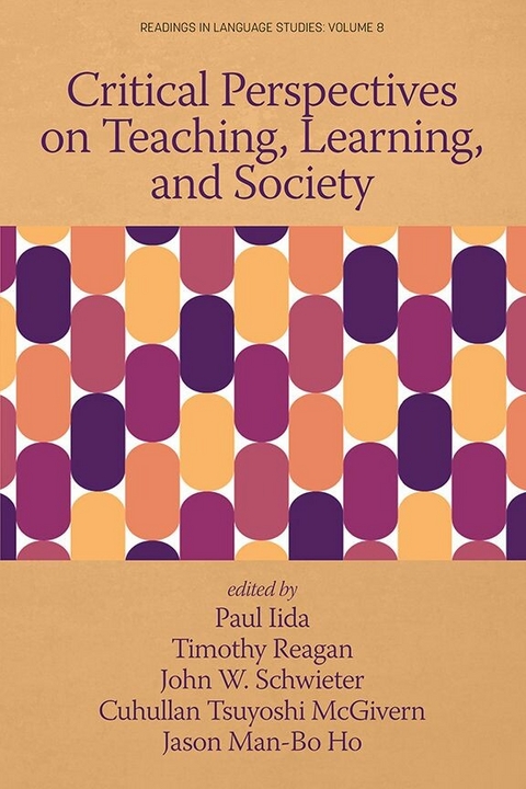 Critical Perspectives on Teaching, Learning, and Society - 