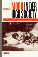 Mord in der High Society -  Emanuel V. Steinbacher