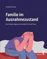 Familie im Ausnahmezustand - Dorothee D&ouml;ring