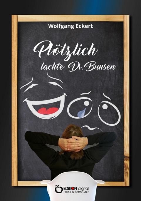 Pl&ouml;tzlich lachte Dr. Bunsen - Wolfgang Eckert