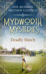 Mydworth Mysteries - A Deadly Match - Matthew Costello, Neil Richards