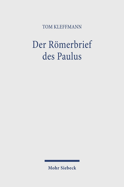 Der R&ouml;merbrief des Paulus -  Tom Kleffmann