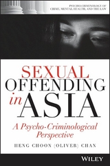 Sexual Offending in Asia - Heng Choon (Oliver) Chan