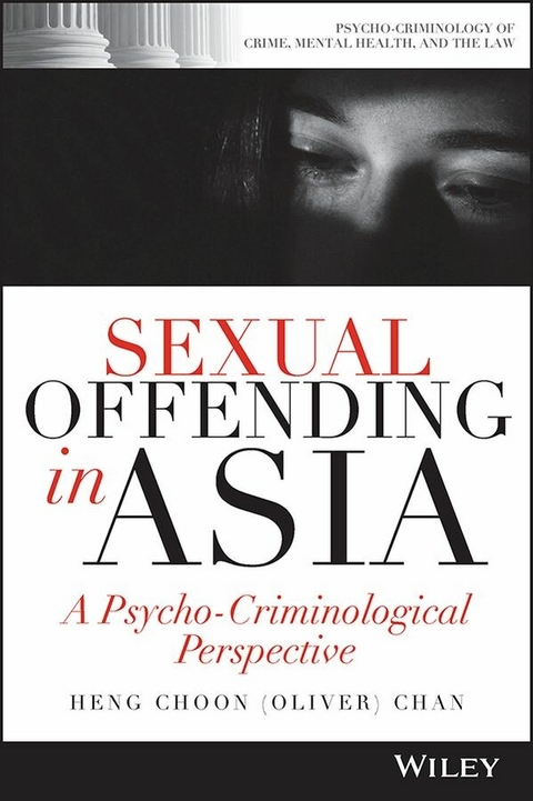 Sexual Offending in Asia - Heng Choon (Oliver) Chan