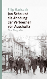 Jan Sehn und die Ahndung der Verbrechen von Auschwitz -  Filip Ga?czak