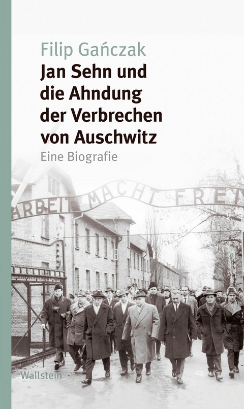 Jan Sehn und die Ahndung der Verbrechen von Auschwitz -  Filip Ga?czak