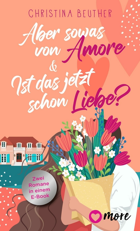 Aber sowas von Amore & Ist das jetzt schon Liebe? - Christina Beuther