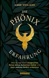 Die Phönixerfahrung - Anne Vonjahr