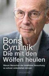 Die mit den W&ouml;lfen heulen - Boris Cyrulnik
