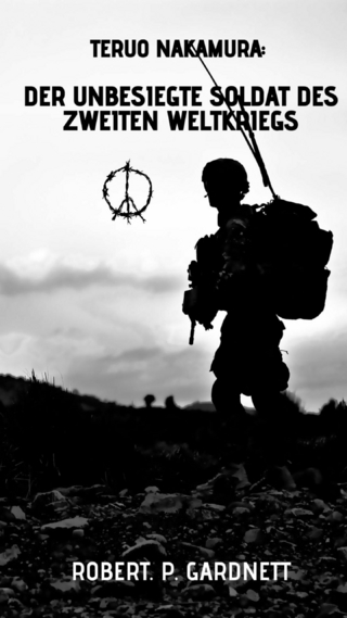 Teruo Nakamura: Der unbesiegte Soldat des Zweiten Weltkriegs