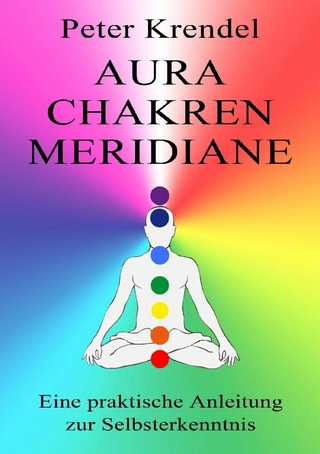 Aura - Chakren - Meridiane