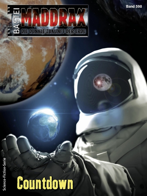 Maddrax 598 - Simon Borner, Oliver M&uuml;ller