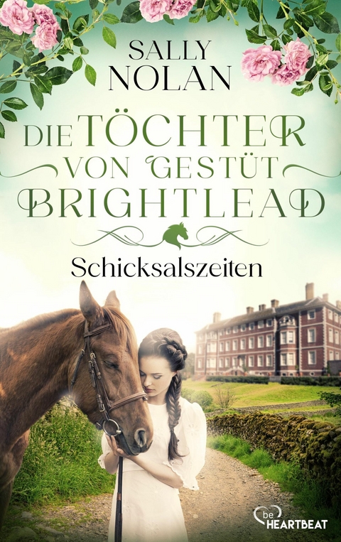 Die T&ouml;chter von Gest&uuml;t Brightlead - Schicksalszeiten -  Sally Nolan