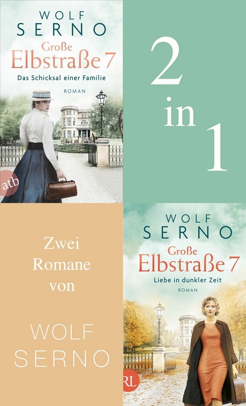 Gro&szlig;e Elbstra&szlig;e 7 - Das Schicksal einer Familie & Liebe in dunkler Zeit - Wolf Serno