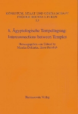 8. &Auml;gyptologische Tempeltagung: Interconnections between Temples - 