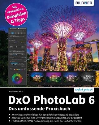 DxO PhotoLab 6 - Das umfangreiche Praxisbuch!