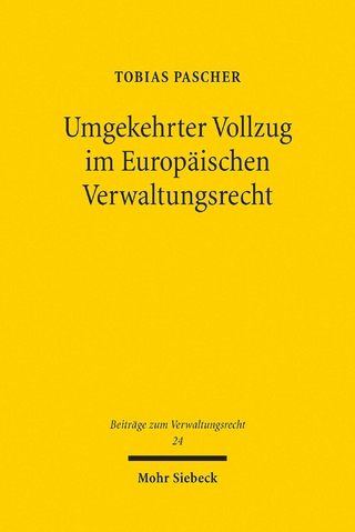 Umgekehrter Vollzug im Europäischen Verwaltungsrecht
