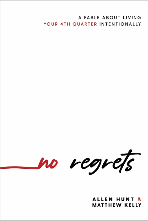 No Regrets -  Allen Hunt,  Matthew Kelly