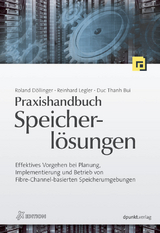 Praxishandbuch Speicherl&ouml;sungen - Roland D&ouml;llinger, Reinhard Legler, Duc Thanh Bui