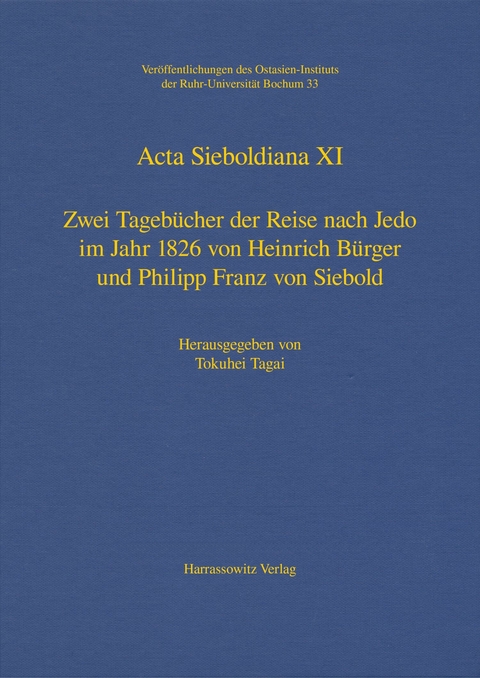 Zwei Tageb&uuml;cher der Reise nach Jedo im Jahr 1826 von Heinrich B&uuml;rger und Philipp Franz von Siebold - 